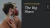 The Big Shave