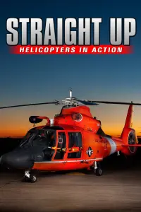 Straight Up: Helicopters in Action