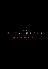 The Pickleball Murders