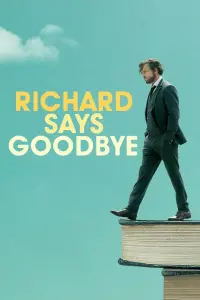 Постер до фильму"Річард говорить "Прощавай"" #135626