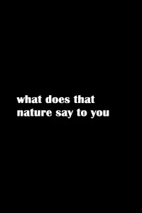 What Does That Nature Say to You