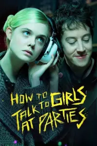 Постер до фильму"Як спілкуватися з дівчатами на вечірках" #507802