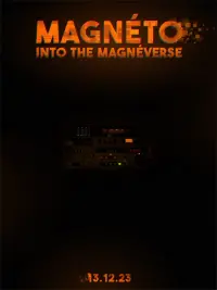 Magnéto: Into the Magné-Verse