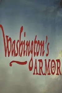 Washington's Armor: The Journey