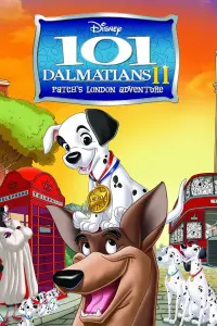 Постер до фильму"101 далматинець 2: Пригоди Патча в Лондоні" #308567