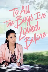 Постер до фильму"Усім хлопцям, яких я кохала раніше" #51661