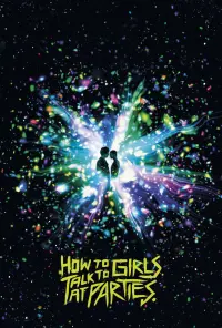Постер до фильму"Як спілкуватися з дівчатами на вечірках" #306852