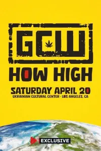 GCW How High 2024