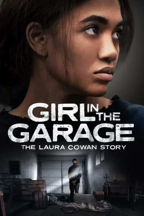 Постер до фільму "The Girl in the Garage: The Laura Cowan Story"