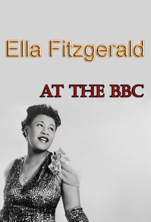 Постер до фільму "Ella Fitzgerald at the BBC"