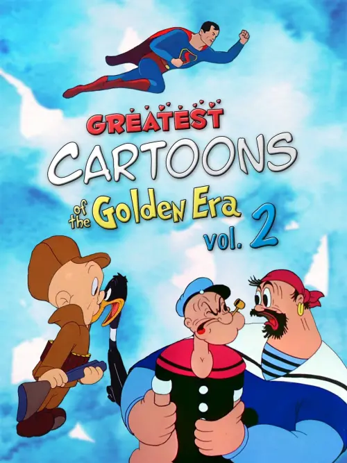 Постер до фільму "Greatest Cartoons of the Golden Era Vol. 2"