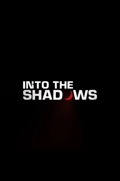 Постер до фільму "Into the Shadows"