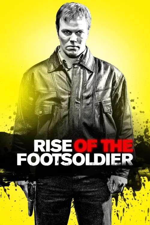 Постер до фільму "Rise of the Footsoldier"