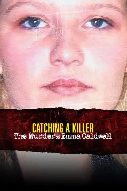 Постер до фільму "Catching a Killer: The Murder of Emma Caldwell"