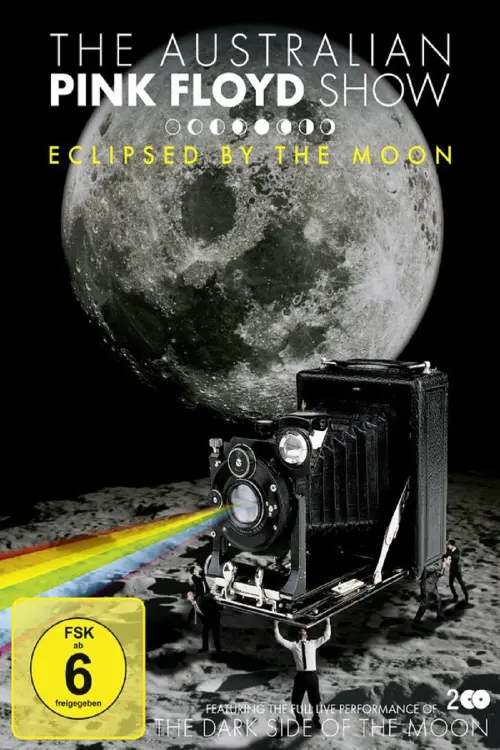 Постер до фільму "The Australian Pink Floyd Show: Eclipsed By The Moon"