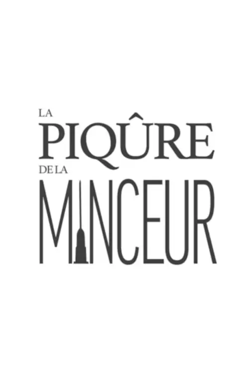Постер до фільму "La piqûre de la minceur"