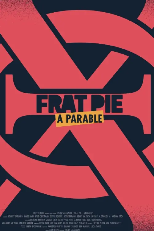 Постер до фільму "Frat Pie: A Parable"