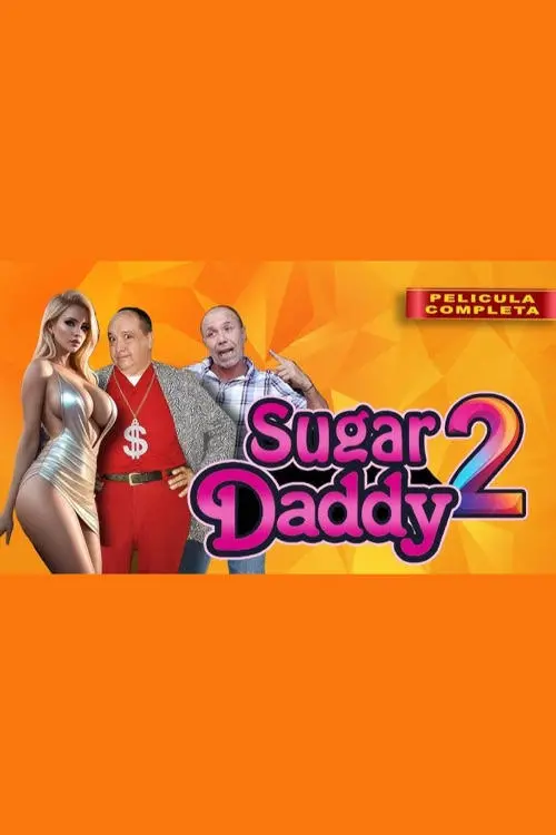 Постер до фільму "Sugar Daddy 2"