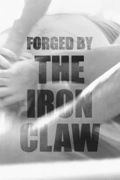 Постер до фільму "Forged By The Iron Claw"