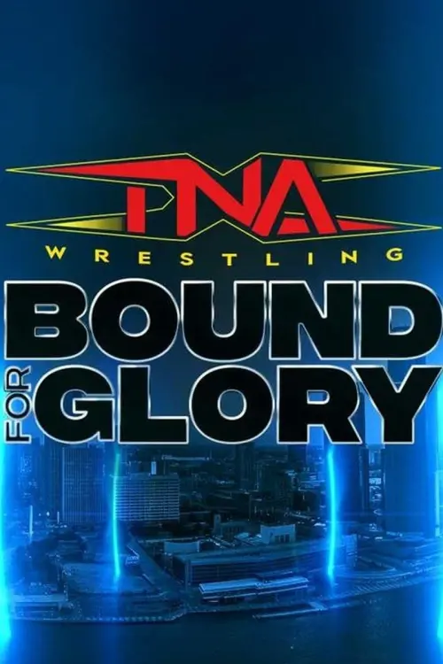 Постер до фільму "TNA Wrestling: Bound for Glory 2024"