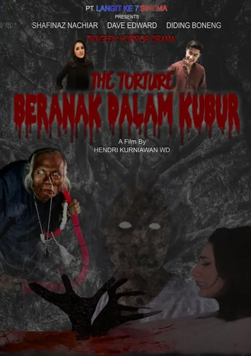 Постер до фільму "The Torture: Beranak Dalam Kubur"