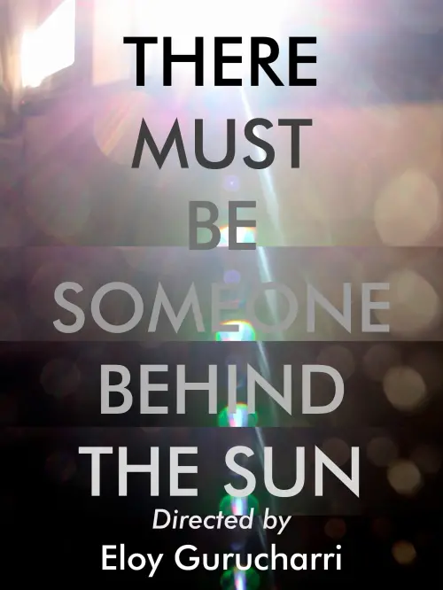 Постер до фільму "There must be someone behind the Sun"