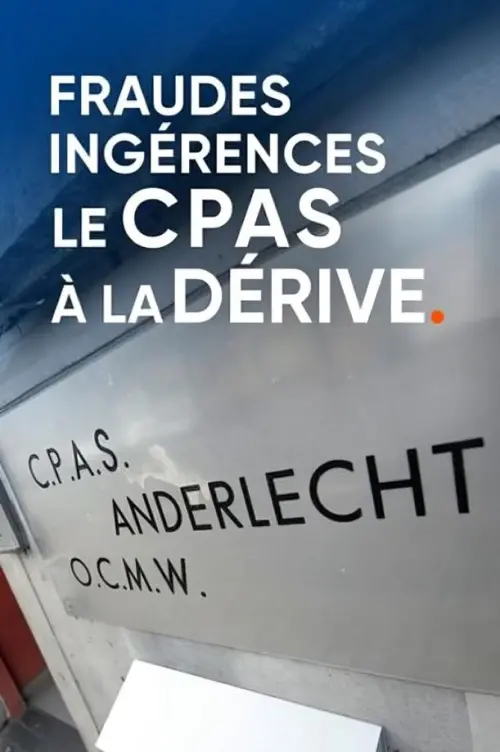 Постер до фільму "Fraudes, ingérences : le CPAS à la dérive"