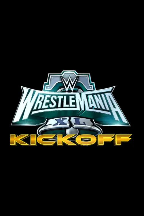 Постер до фільму "WWE WrestleMania XL Kickoff"