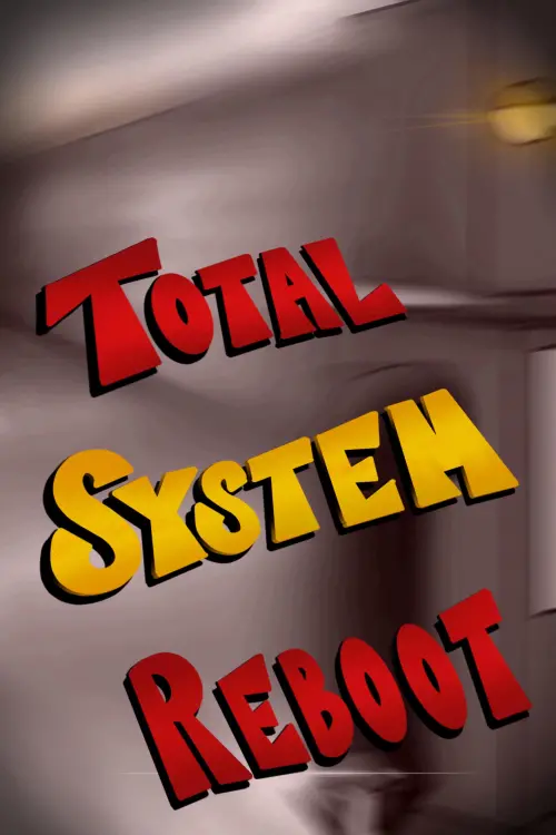 Постер до фільму "Total System Reboot"