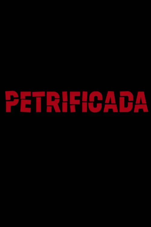 Постер до фільму "Petrificada"