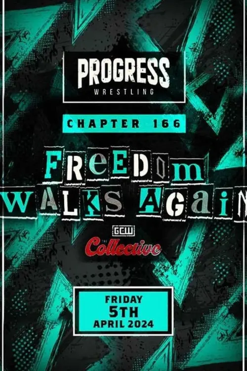 Постер до фільму "Progress Wrestling Chapter 166 Freedom Walks Again"