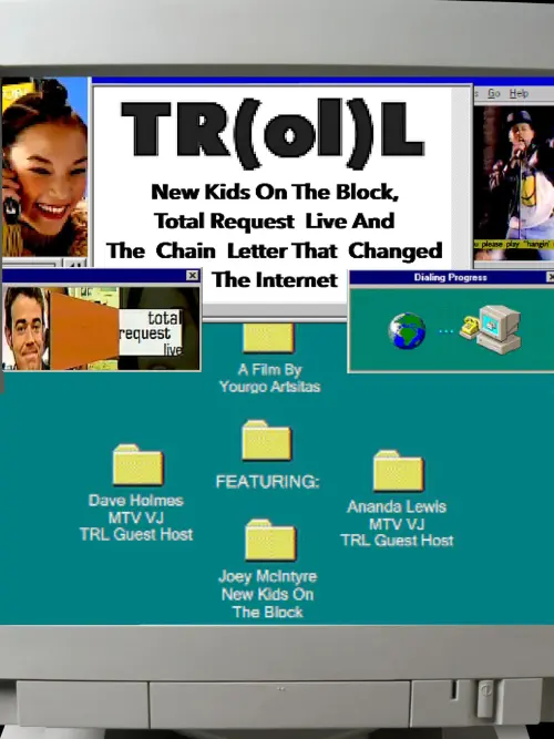 Постер до фільму "TR(ol)L: New Kids on the Block, Total Request Live and the Chain Letter That Changed the Internet"