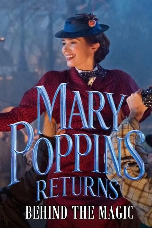 Постер до фільму "Mary Poppins Returns: Behind the Magic"