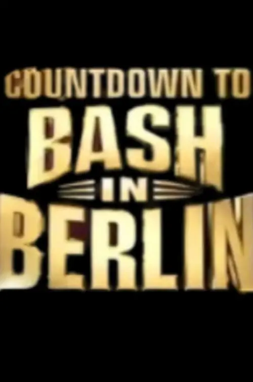 Постер до фільму "Countdown to WWE Bash in Berlin 2024"