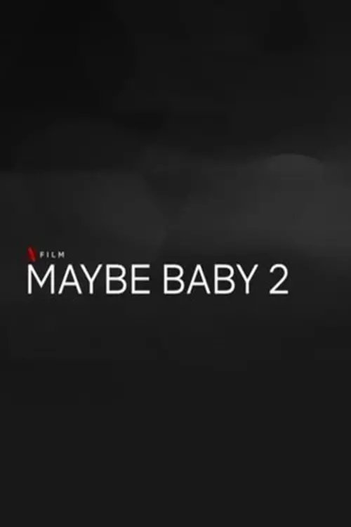 Постер до фільму "Maybe Baby 2"