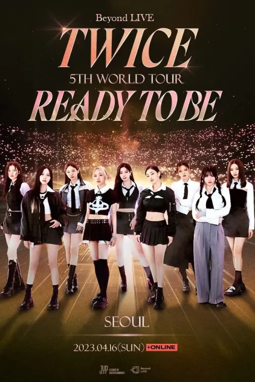 Постер до фільму "Beyond LIVE -TWICE 5TH WORLD TOUR ‘Ready To Be’ : SEOUL"