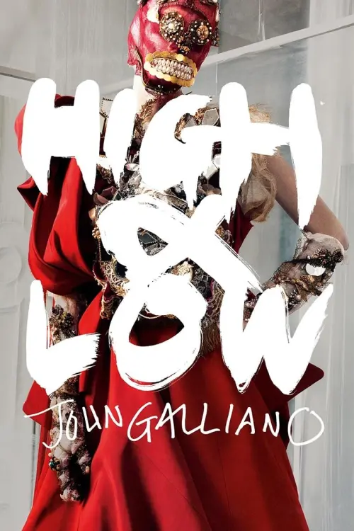 Постер до фільму "High & Low – John Galliano"