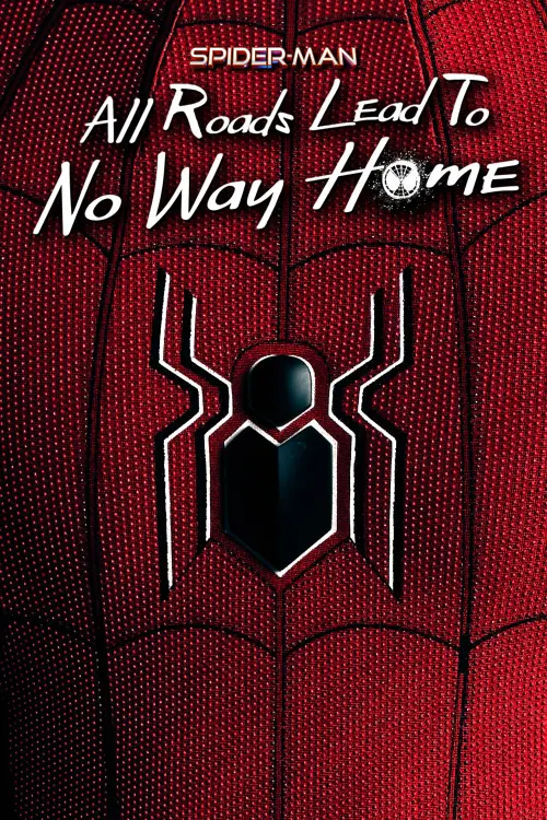 Постер до фільму "Spider-Man: All Roads Lead to No Way Home"