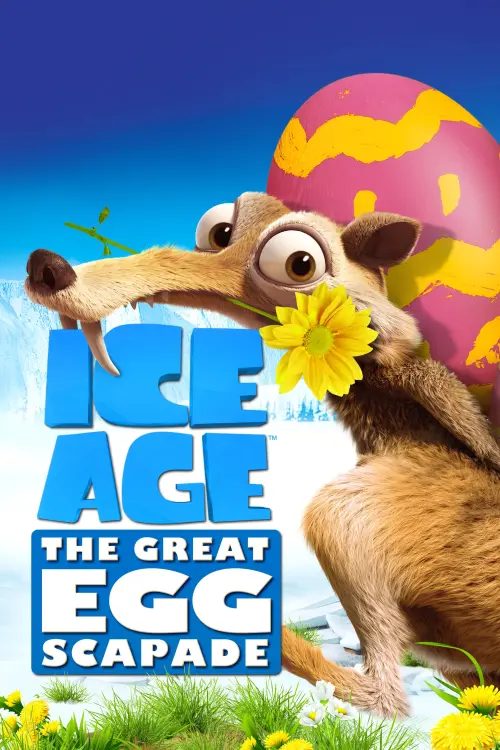 Постер до фільму "Ice Age: The Great Egg-Scapade"