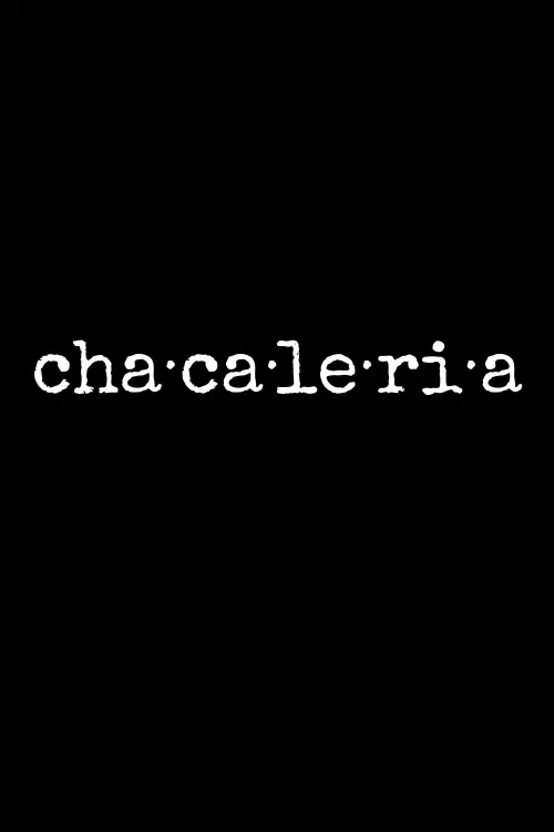 Постер до фільму "Chacaleria"