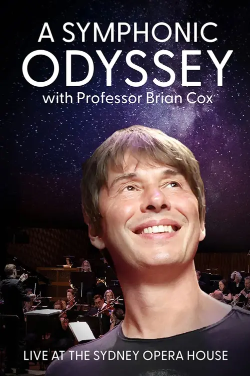 Постер до фільму "A Symphonic Odyssey with Professor Brian Cox"