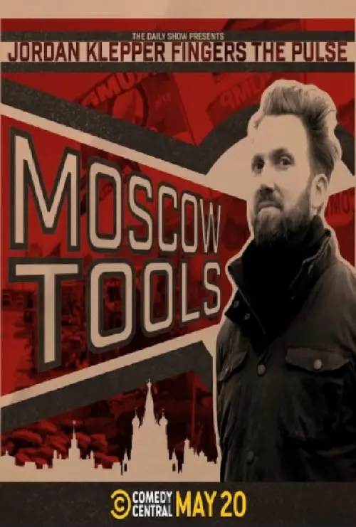 Постер до фільму "Jordan Klepper Fingers the Pulse: Moscow Tools"