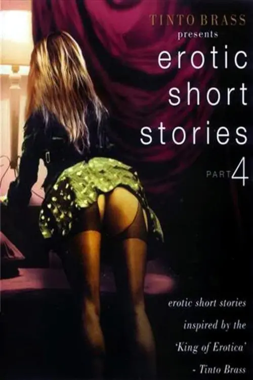 Постер до фільму "Tinto Brass Presents Erotic Short Stories: Part 4"