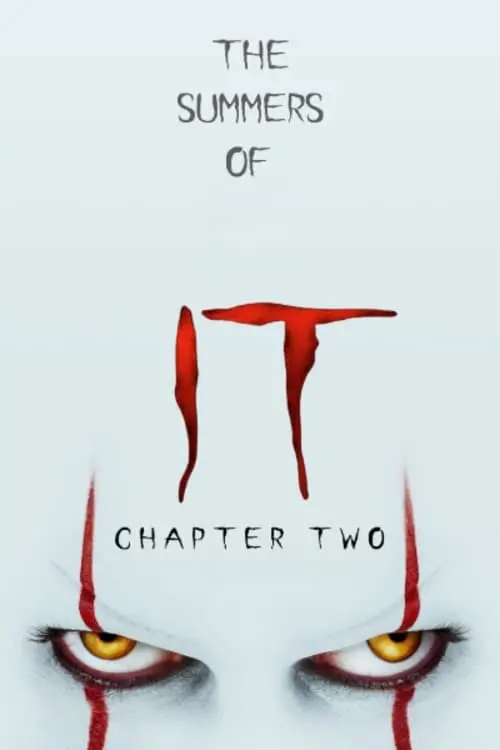Постер до фільму "The Summers of IT: Chapter Two"