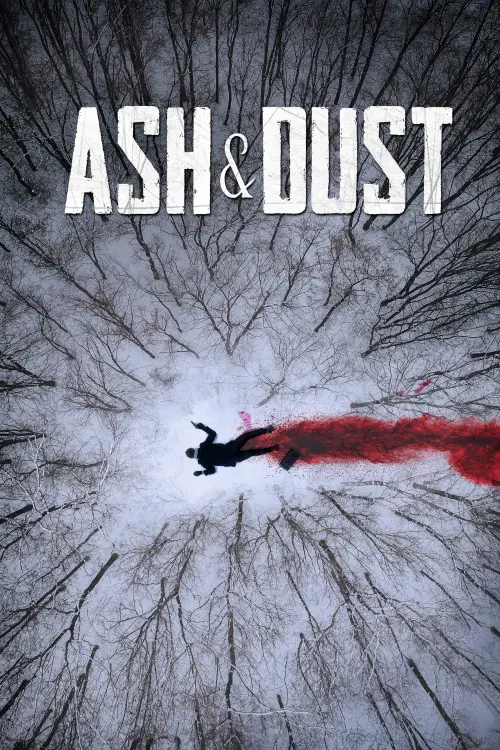 Постер до фільму "Ash & Dust"