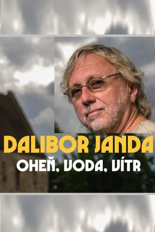 Постер до фільму "Dalibor Janda - oheň, voda, vítr"