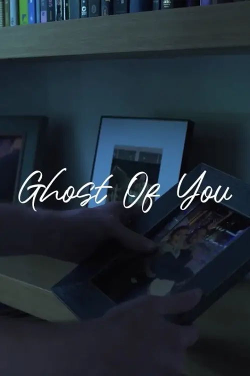 Постер к фильму "Ghost of You"