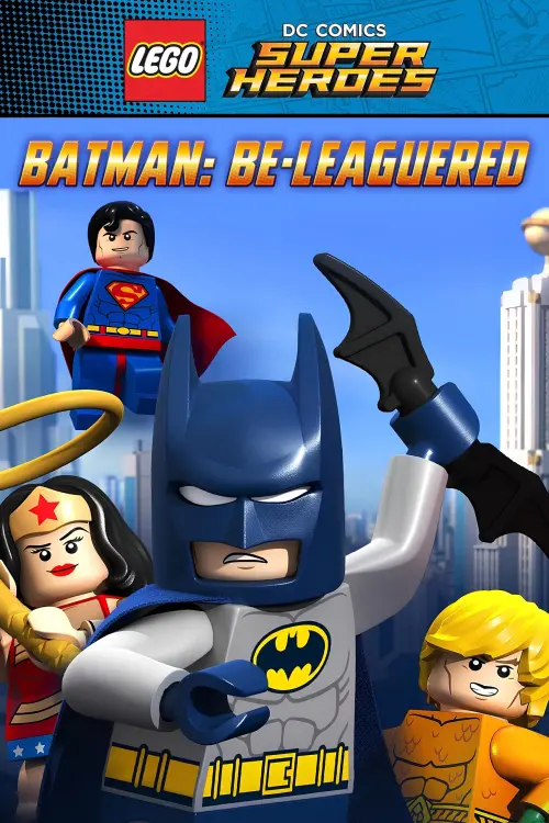 Постер до фільму "LEGO DC Comics Super Heroes: Batman Be-Leaguered"