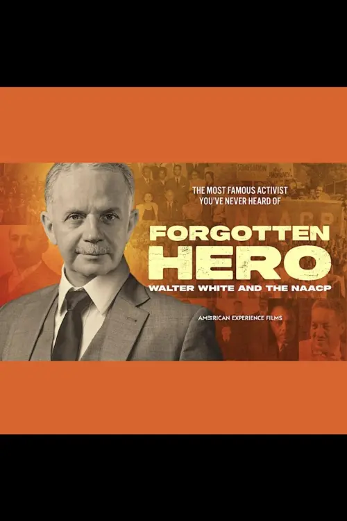 Постер до фільму "Forgotten Hero: Walter White and the NAACP"