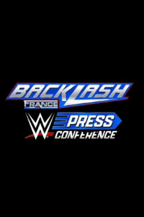 Постер до фільму "WWE Backlash France Post-Show Press Conference 2024"